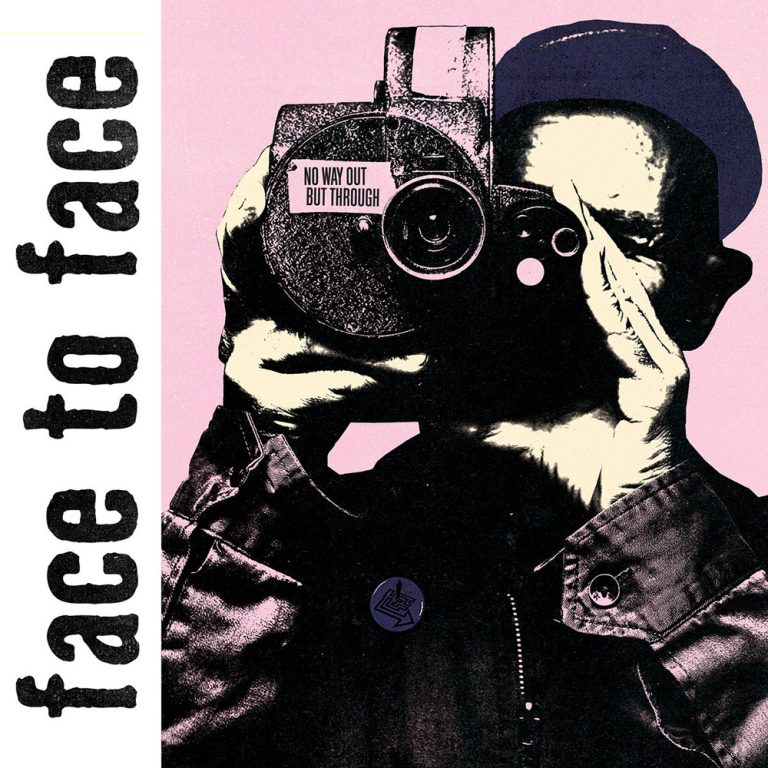 Face To Face – No Way Out But Through