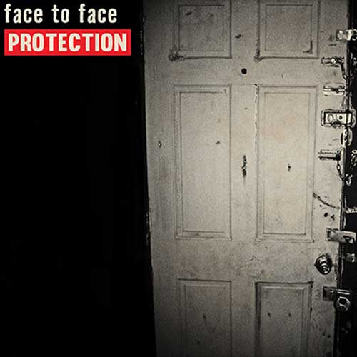 Face To Face – Protection