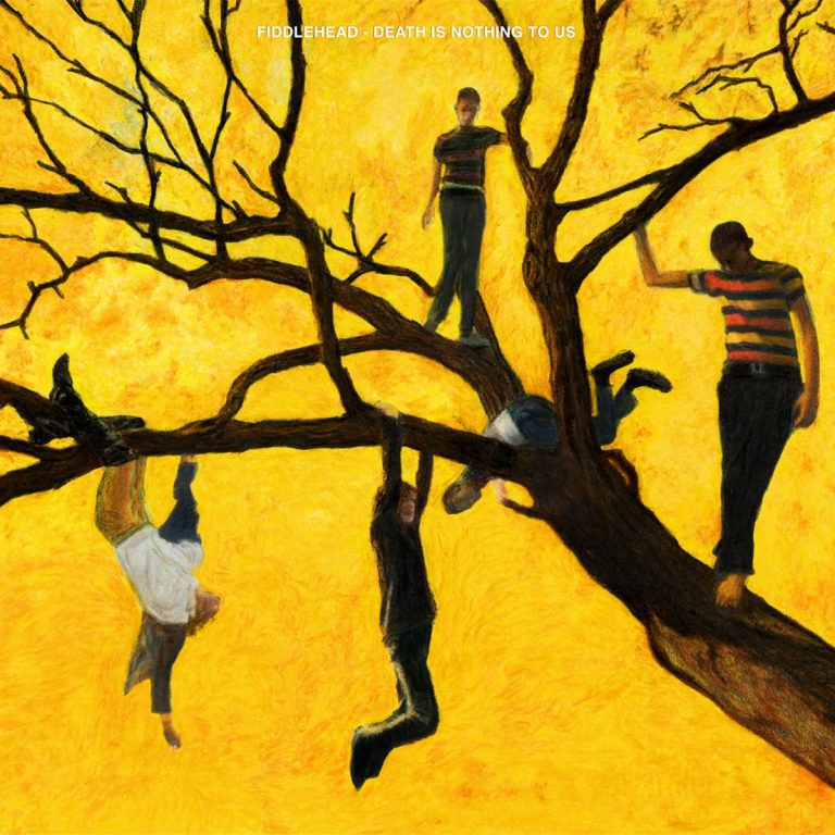 Fiddlehead – Death Is Nothing To Us
