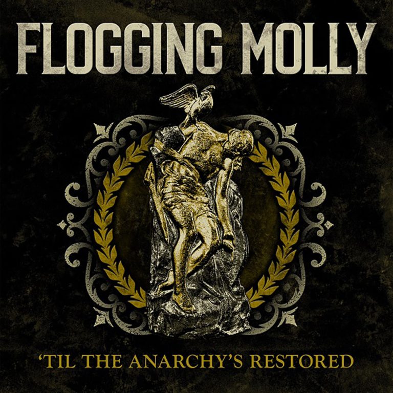 Flogging Molly – ‘Til The Anarchy’s Restored