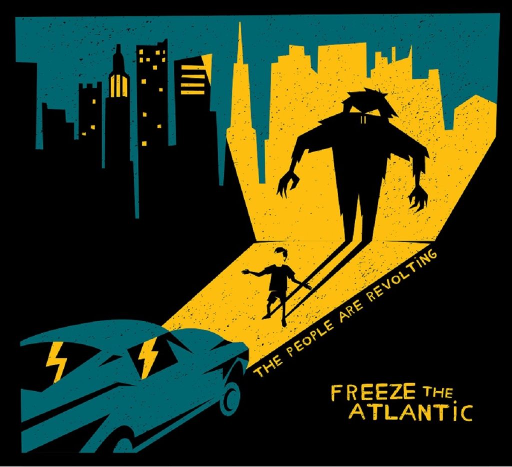 Freeze The Atlantic - The People Are Revolting