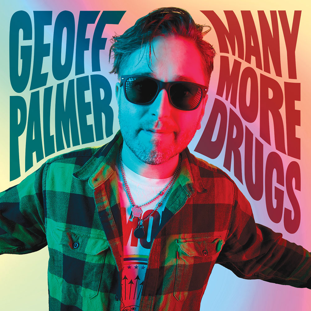 Geoff Palmer Many More Drugs Punk Rock Theory