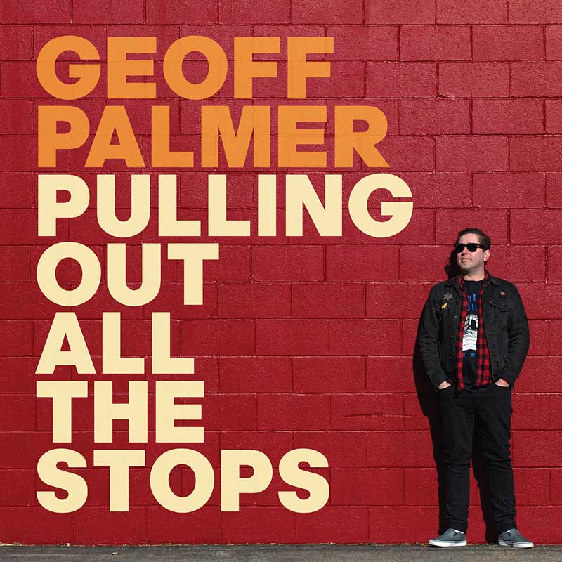 Geoff Palmer Pulling Out All The Stops Punk Rock Theory