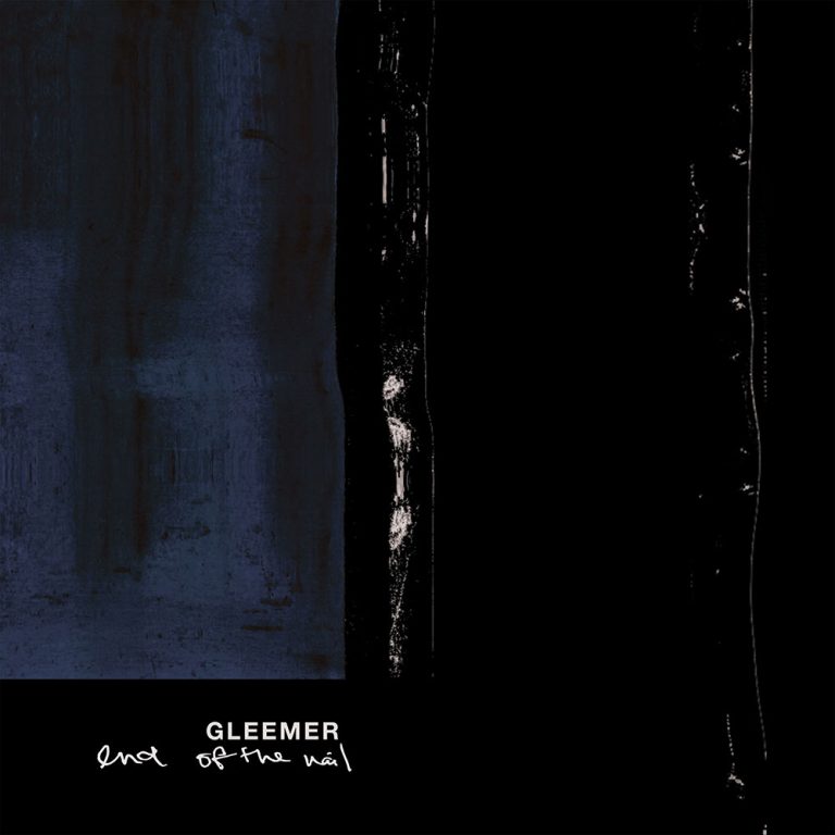 Gleemer – Enf Of The Nail