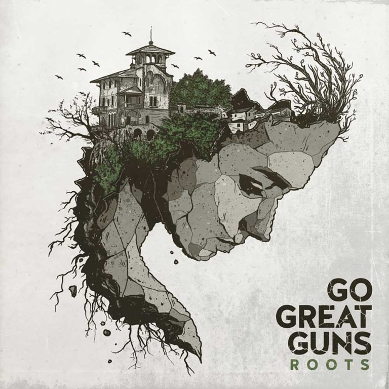 Go Great Guns – Roots