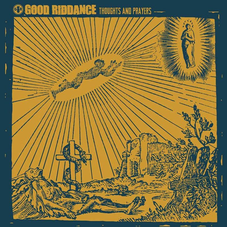 Good Riddance – Thoughts And Prayers