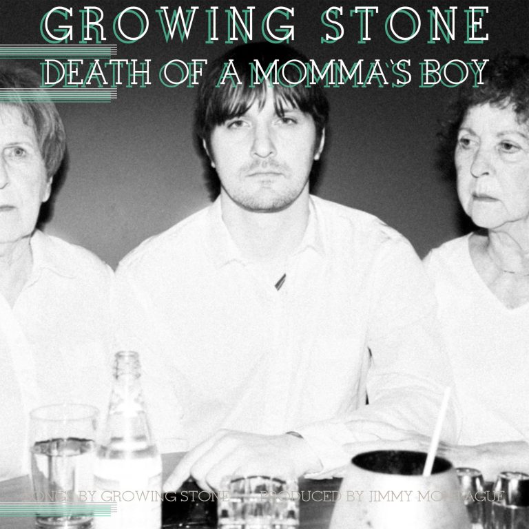 Growing Stone – Death of a Momma’s Boy