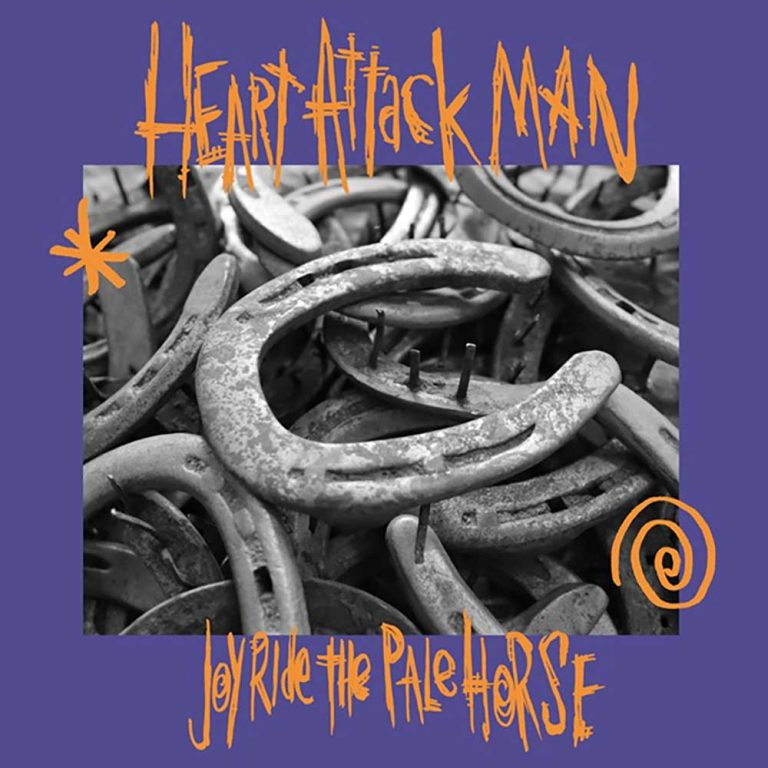 Heart Attack Man – Joyride The Pale Horse