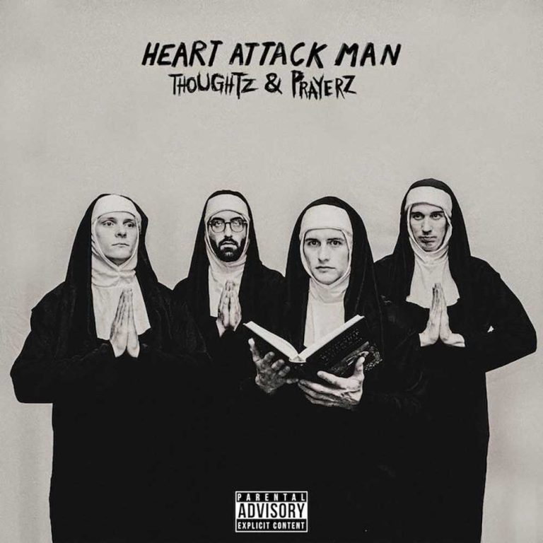 Heart Attack Man – Thoughtz & Prayerz