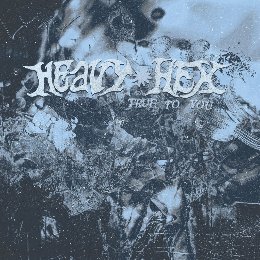 Heavyhex True To You Punk Rock Theory