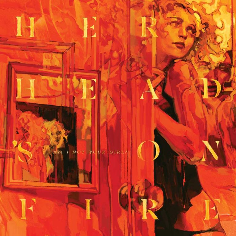 Her Head's On Fire – Am I Not Your Girl?
