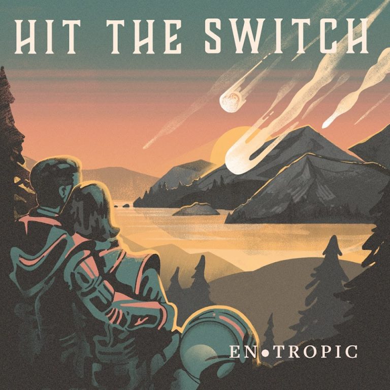 Hit The Switch – Entropic