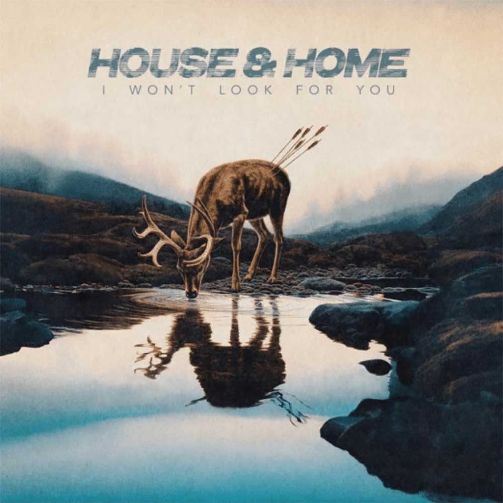 House & Home I Won't Look For You Punk Rock Theory