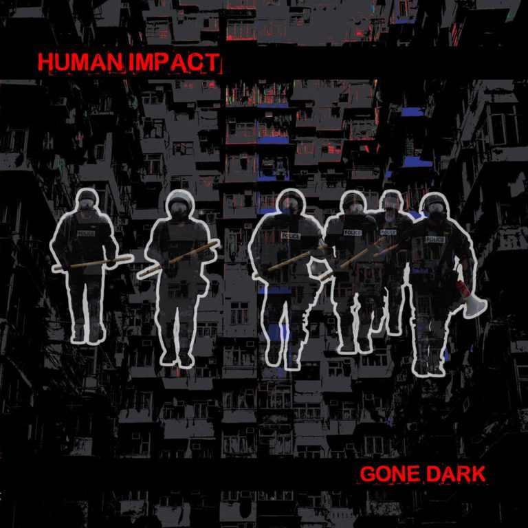Human Impact – Gone Dark