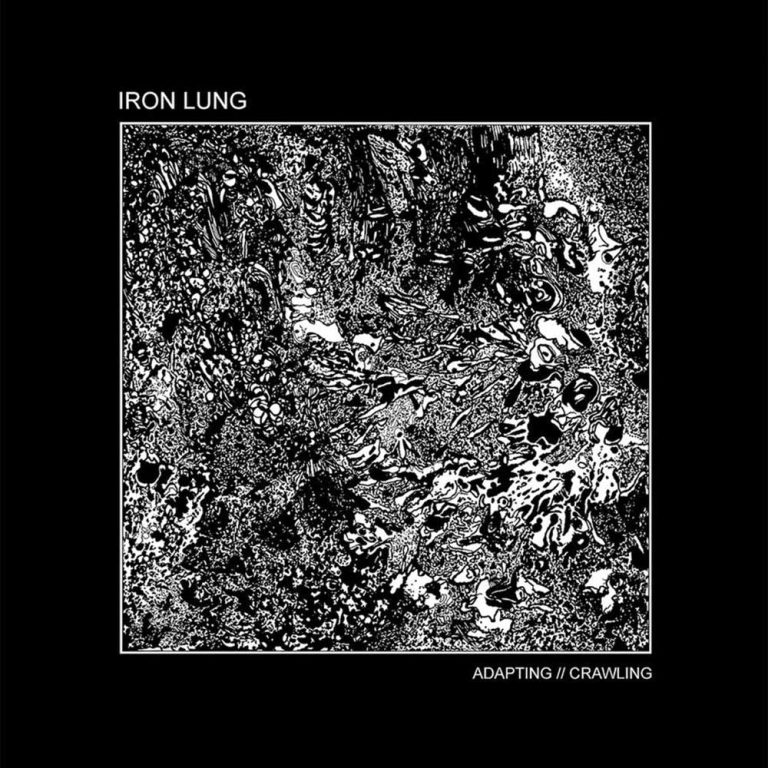 Iron Lung – Adapting // Crawling
