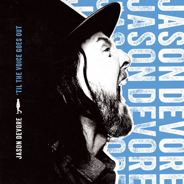Jason Devore – ‘Til The Voice Goes Out