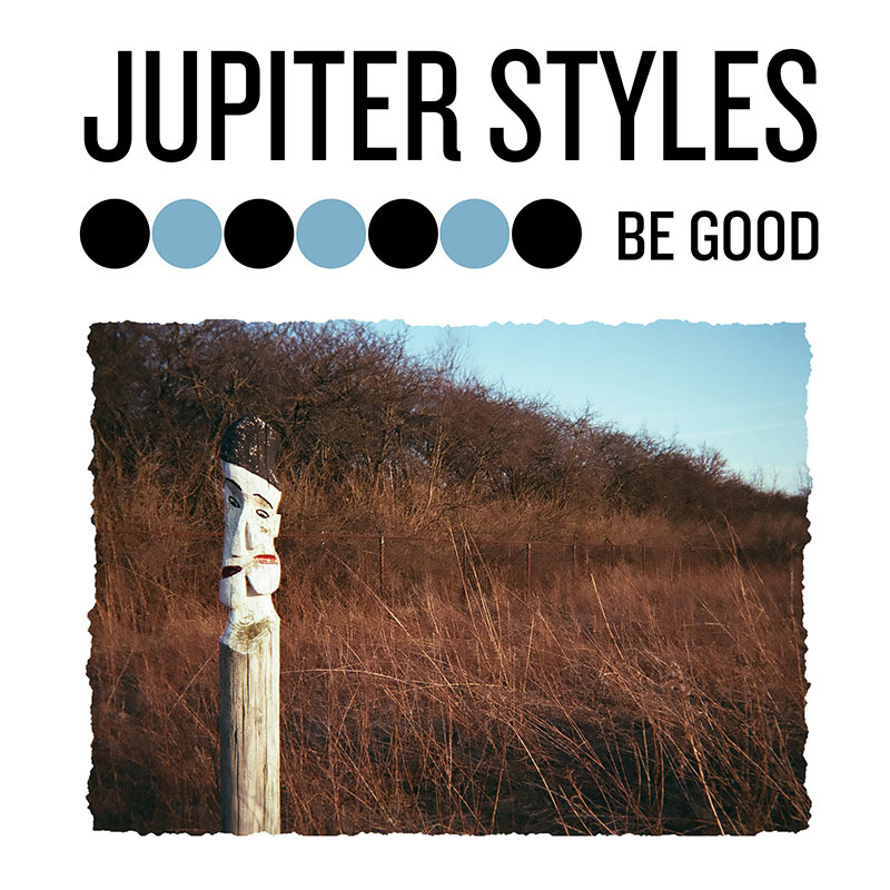 Jupiter Styles Be Good