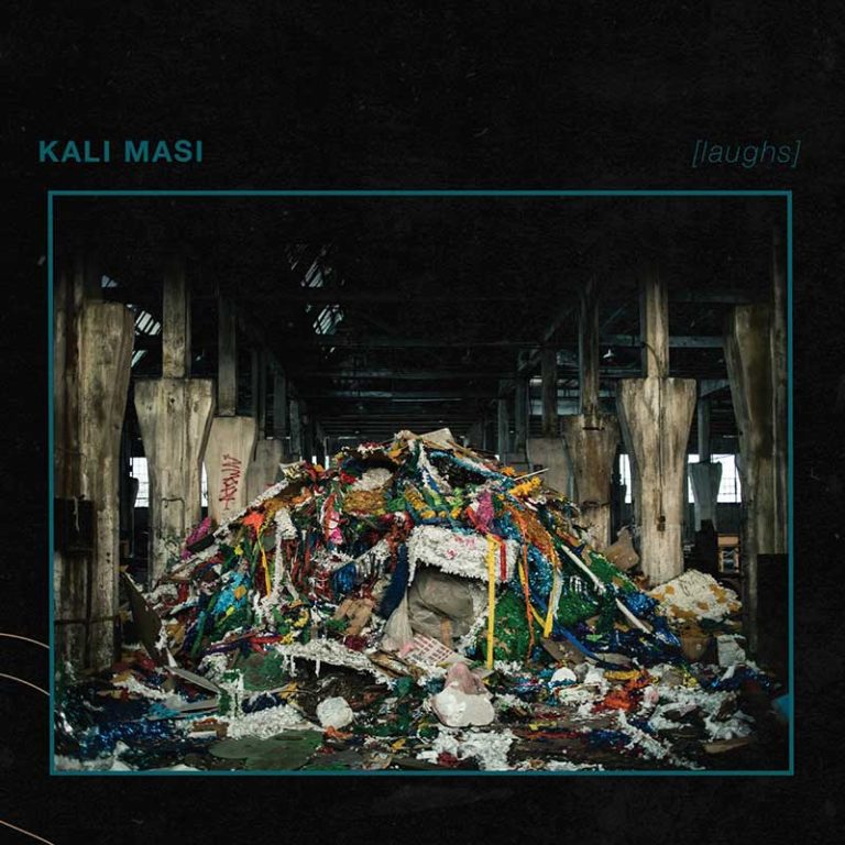 Kali Masi – [laughs]
