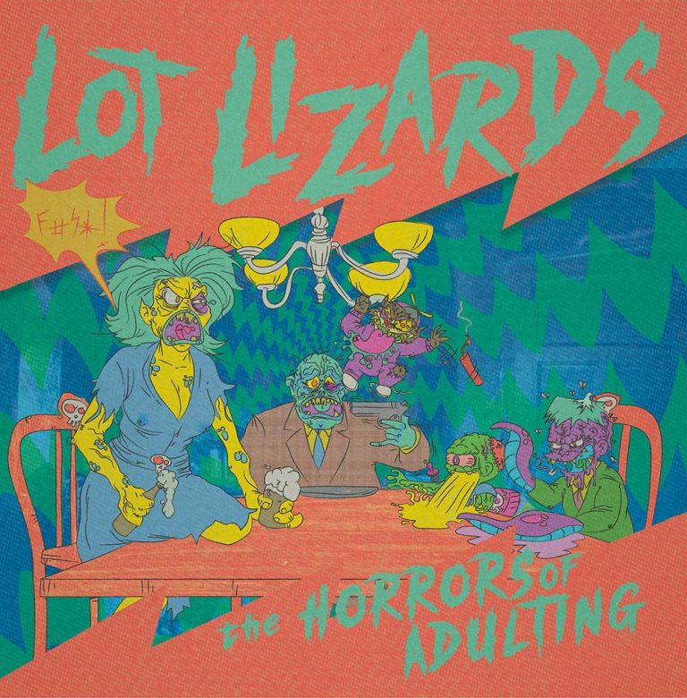 Lot Lizards – The Horrors Of Adulting