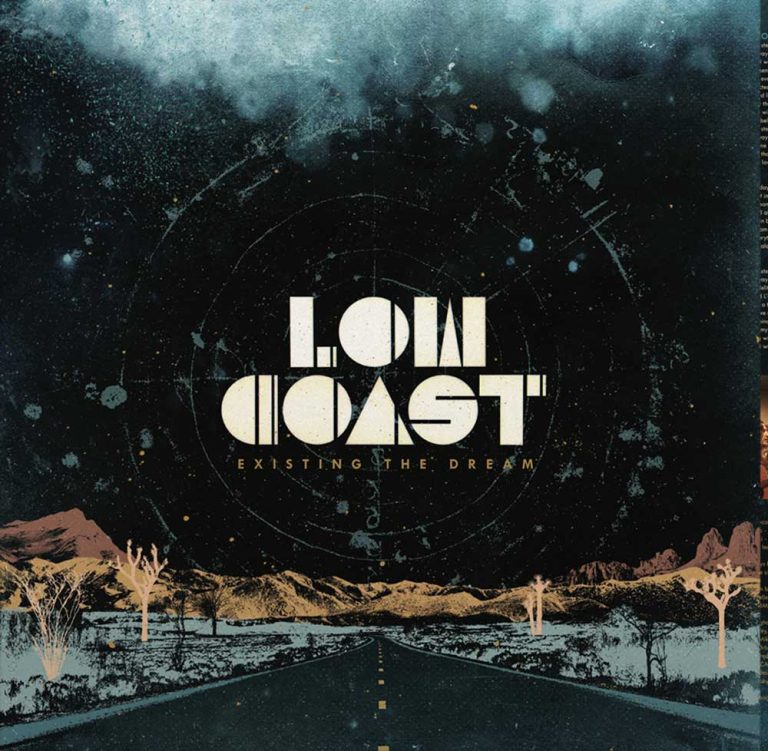 Low Coast – Existing The Dream