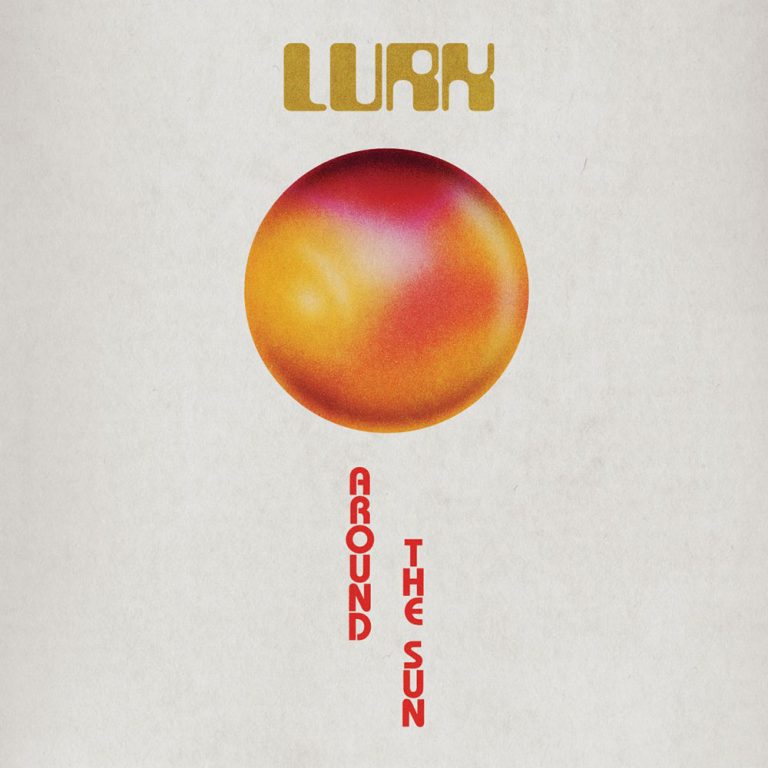 LURK – Around The Sun