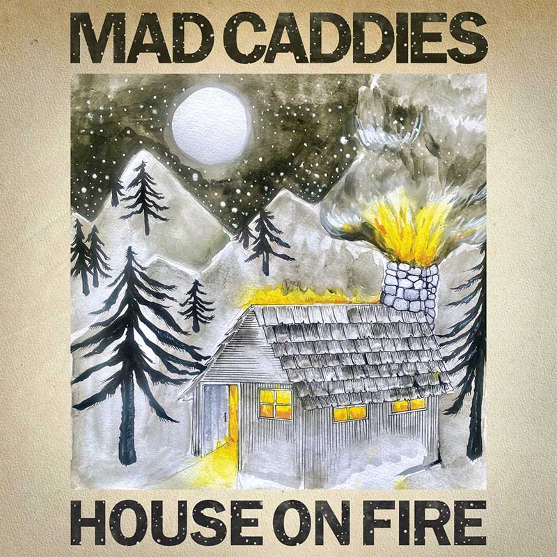 Mad Caddies House On Fire Punk Rock Theory