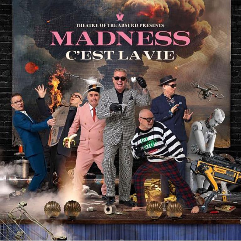 Madness – Theatre Of the Absurd Presents C’Est La Vie