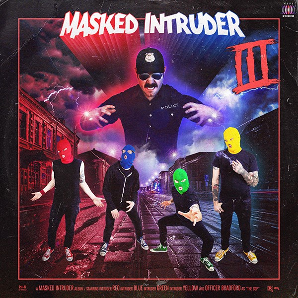 Masked Intruder – III