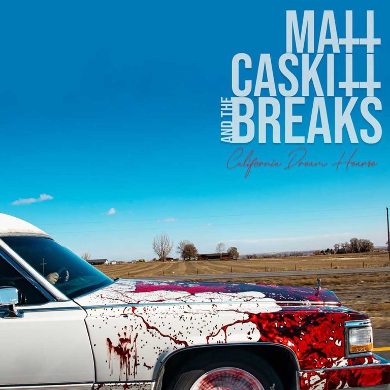 Matt Caskitt & The Breaks – California Dream Hearse