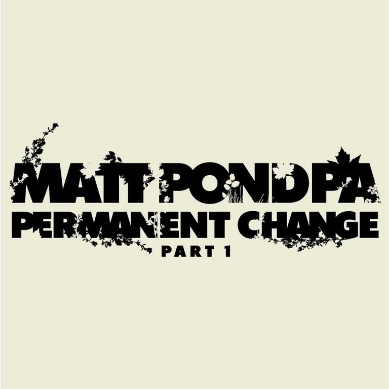 Matt Pond PA – Permanent Change – Pt.1