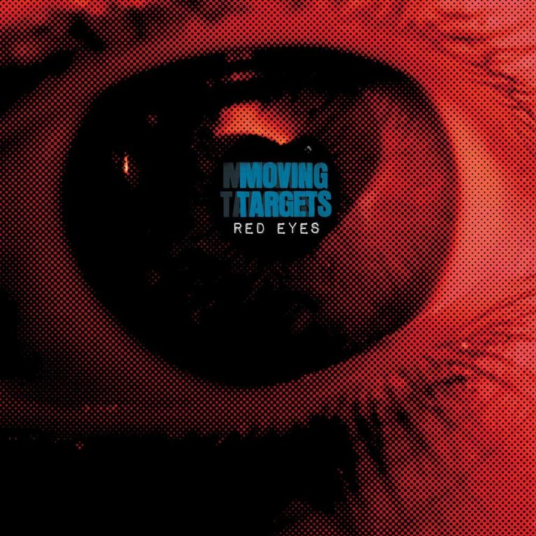 Moving Targets – Red Eyes