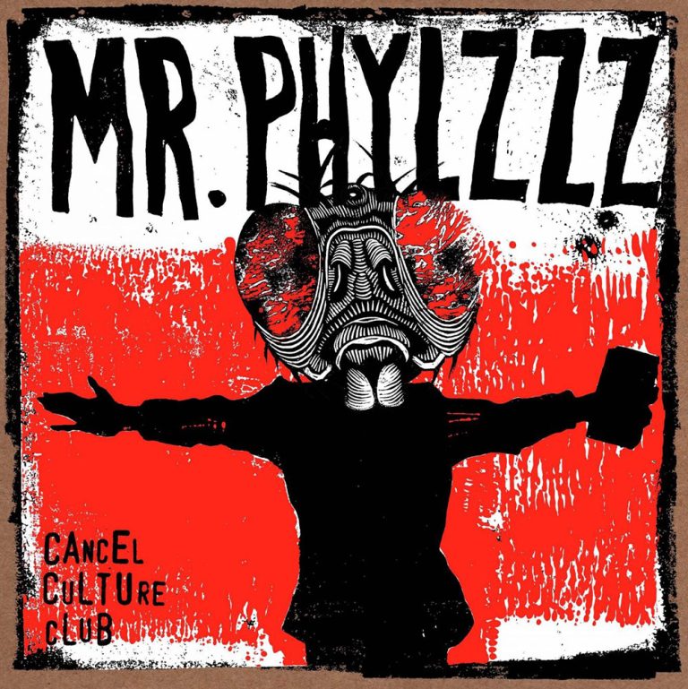 Mr. Phylzzz – Cancel Culture Club