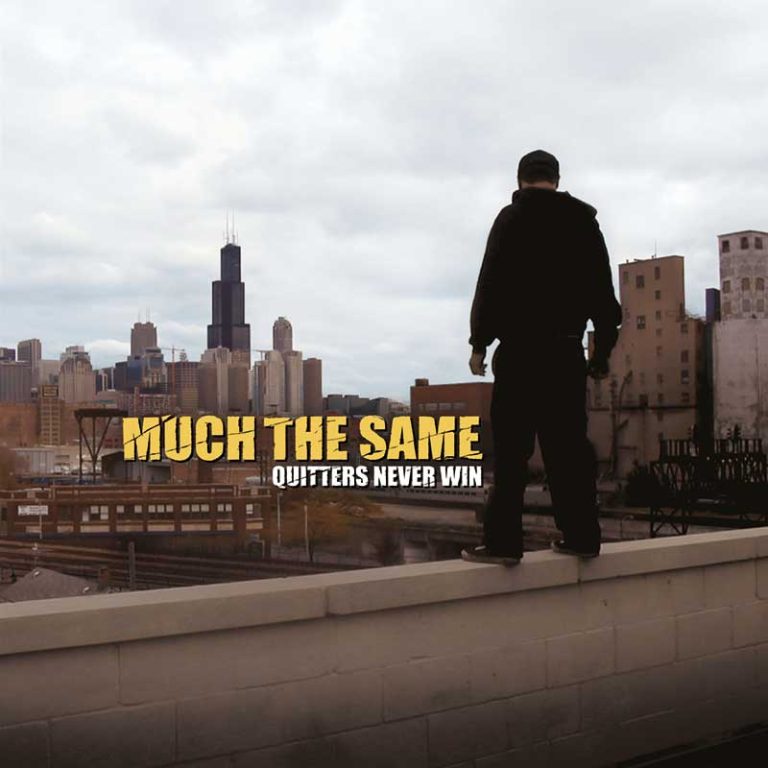 Much The Same – Quitters Never Win (Remastered)