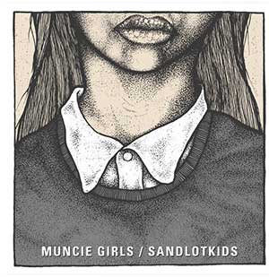 Muncie Girls / Sandlot Kids split