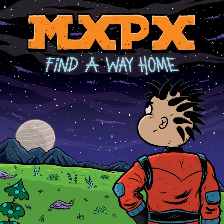 MXPX – Find A Way Home