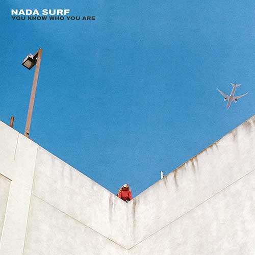Nada Surf – You Know Who You Are