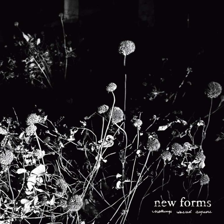 New Forms – Nothing’s Sacred Anymore