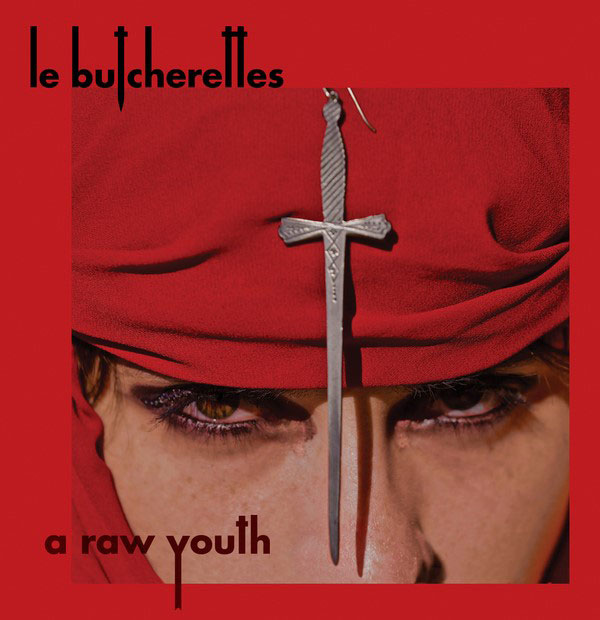 Le Butcherettes release deluxe edition of “A Raw Youth” and announce Euro dates