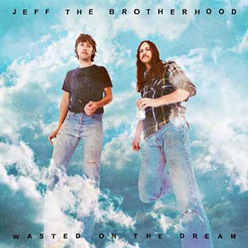 JEFF the Brotherhood get dropped and move on