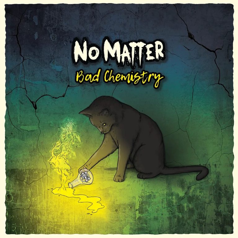 No Matter – Bad Chemistry