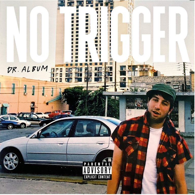 No Trigger – Dr. Album