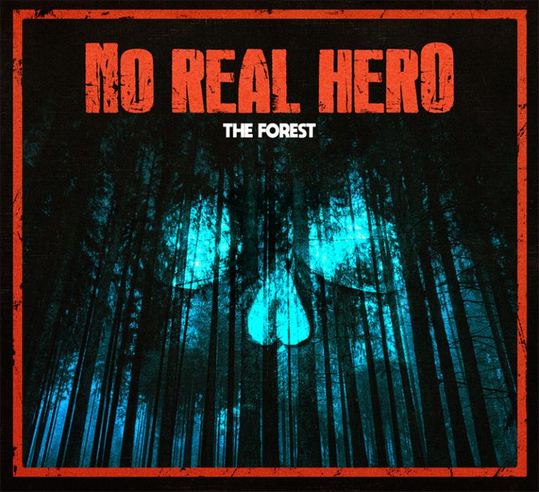 No Real Hero – The Forest