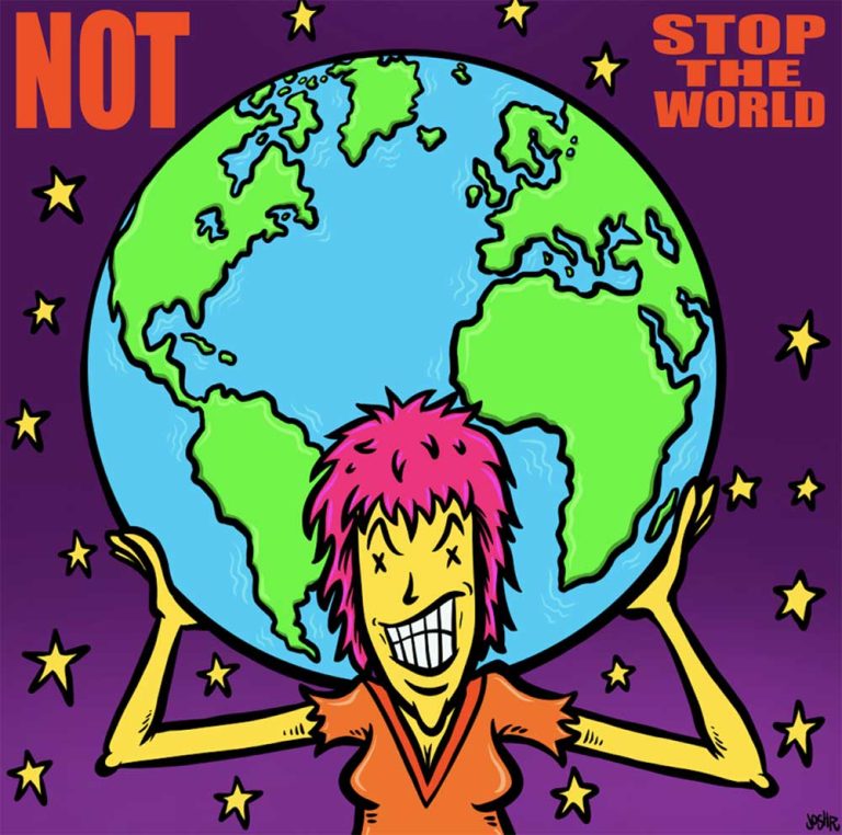 NOT – Stop The World