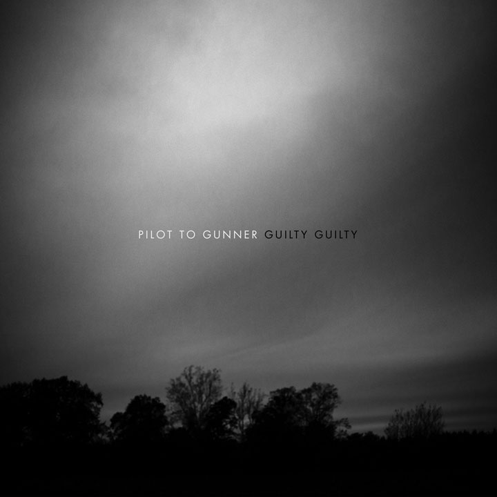 Pilot To Gunner - Guilty Guilty