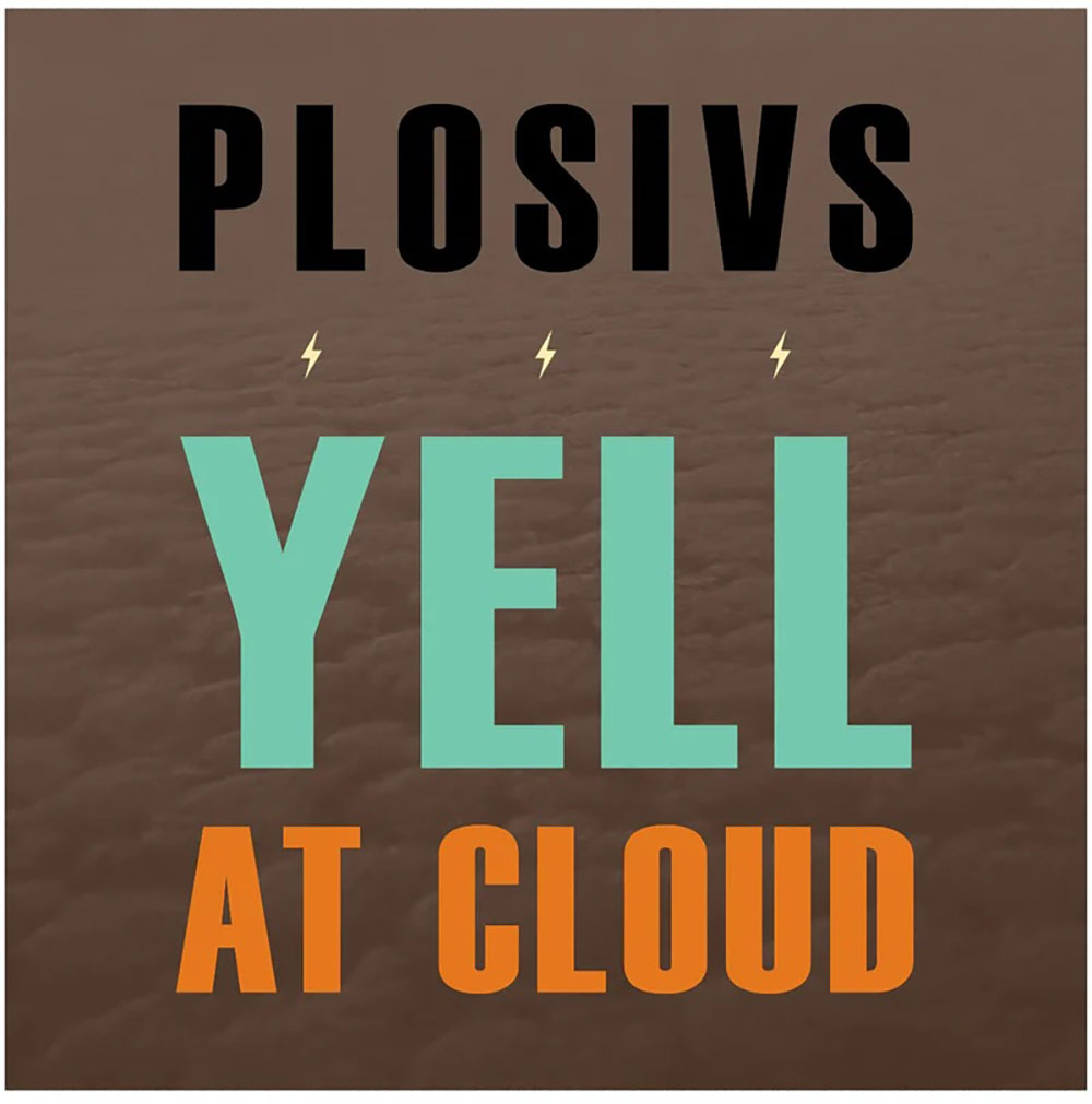 Plosivs Yell At Cloud Punk Rock Theory