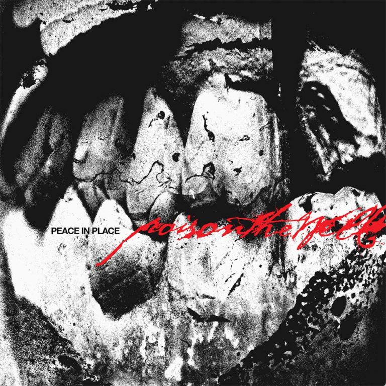 Poison The Well – Peace In Place