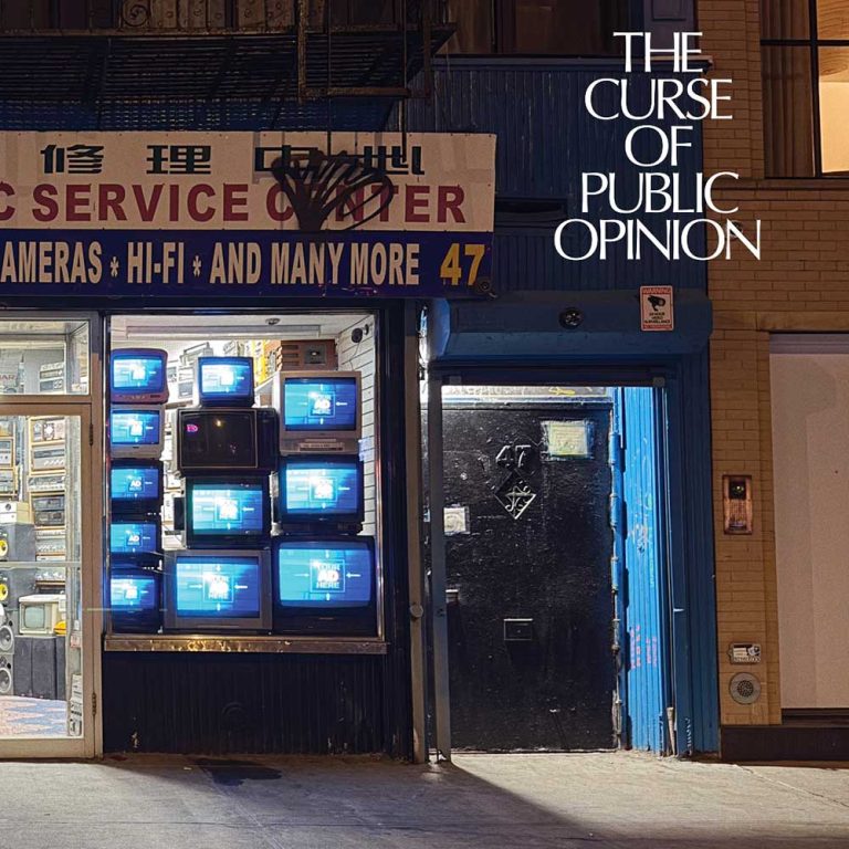 Public Opinion – The Curse of Public Opinion