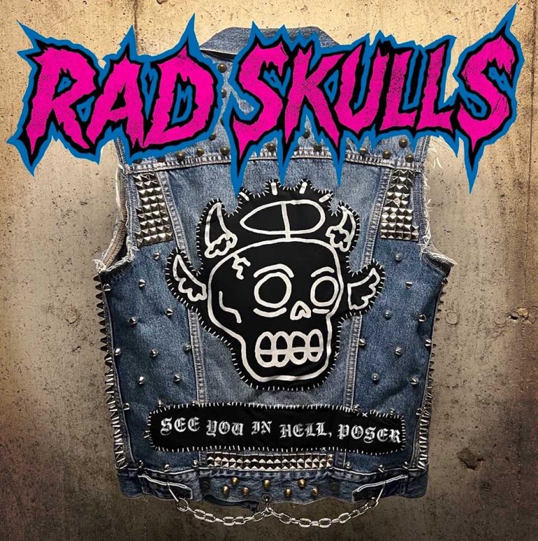 Rad Skulls – See You In Hell Poser