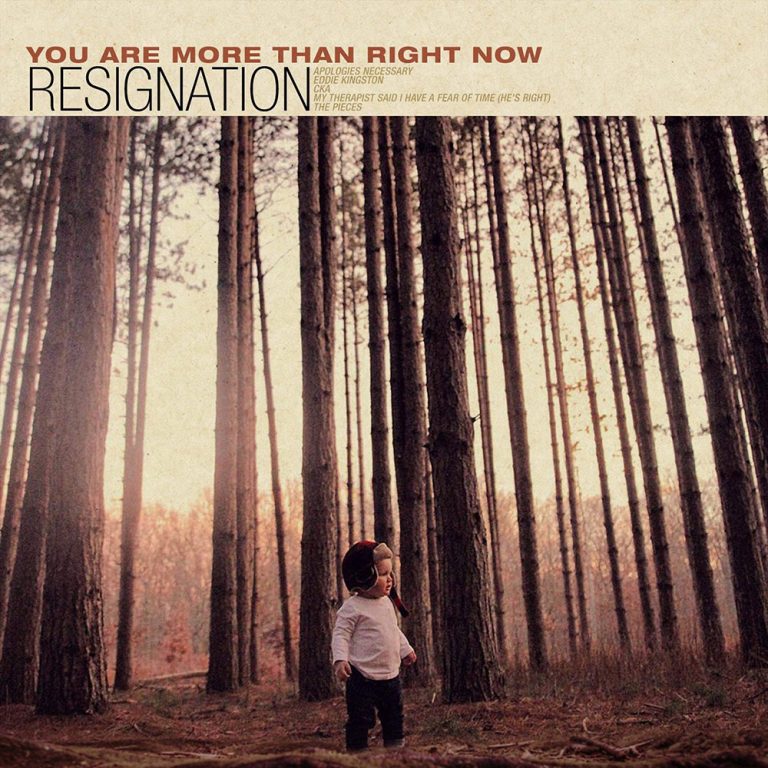Resignation – You Are More Than Right Now