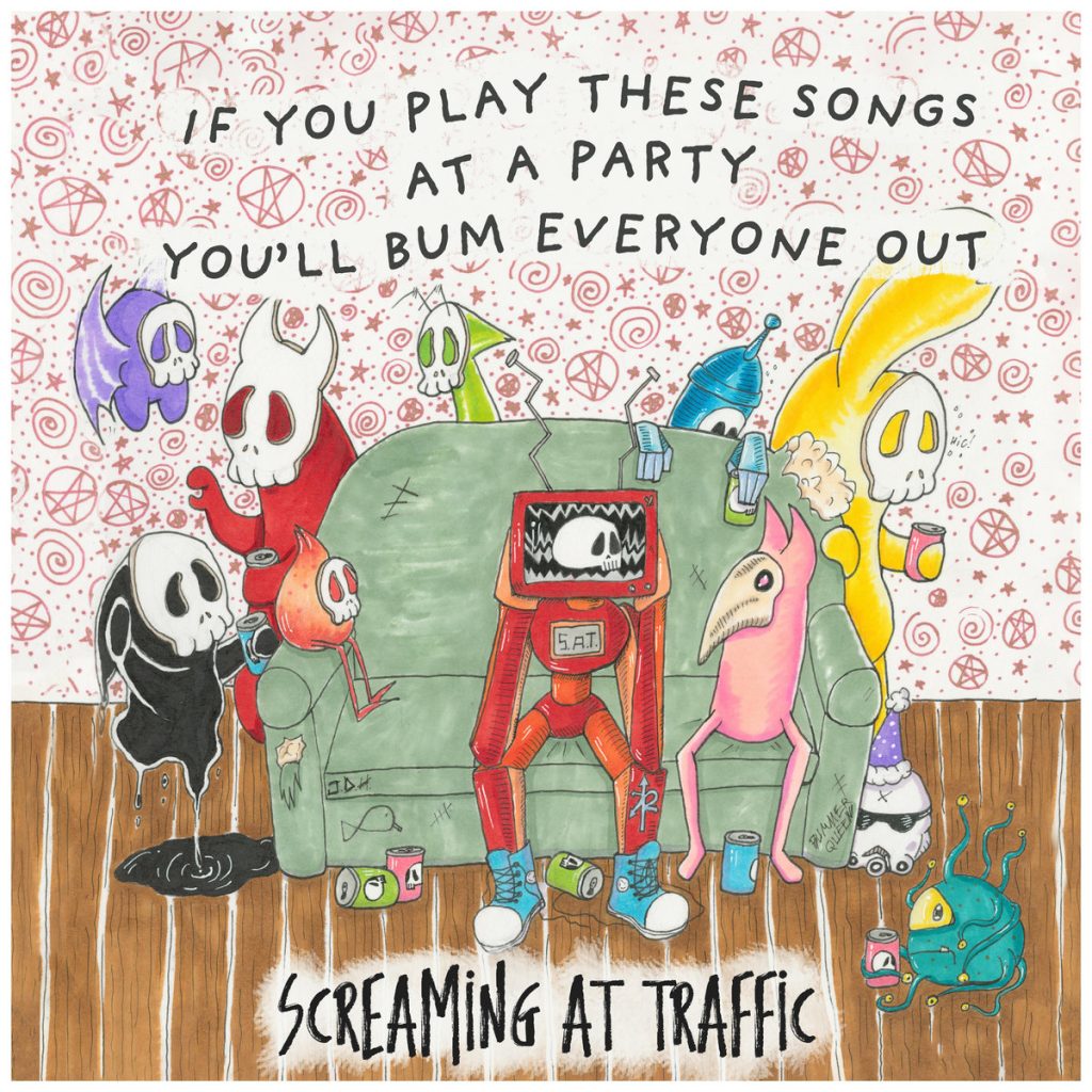 Screaming At Traffic If you play these songs at a party, you'll bum everyone out punk Rock Theory